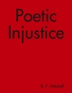 Poetic Injustice - B. F. Mitchell