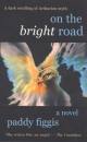 On the Bright Road - Paddy Figgis