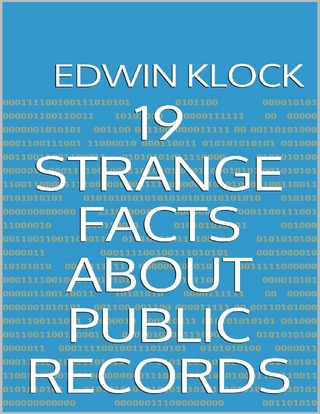 19 Strange Facts About Public Records - Klock Edwin Klock