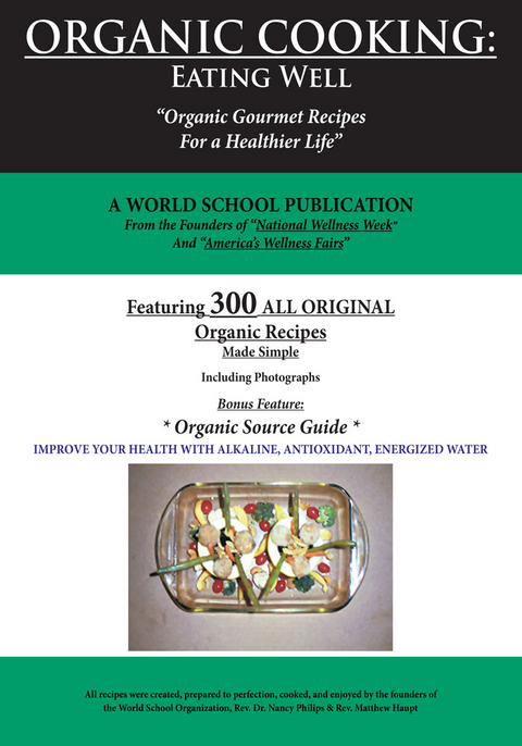 Organic Cooking: Eating Well -  A World School Publication