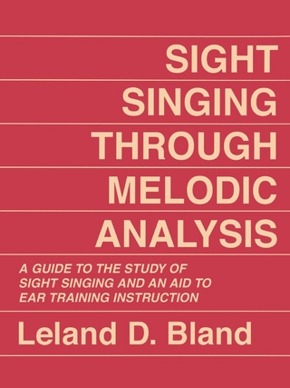 Sight Singing Through Melodic Analysis - Leland D. Bland