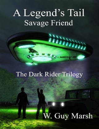 Legend's Tail - Savage Friend - The Dark Rider Trilogy - Marsh W. Guy Marsh