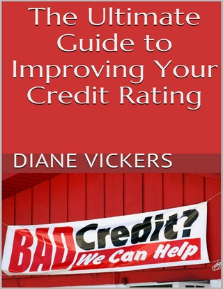 Ultimate Guide to Improving Your Credit Rating - Vickers Diane Vickers