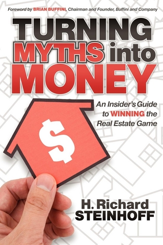 Turning Myths into Money - H. Richard Steinhoff