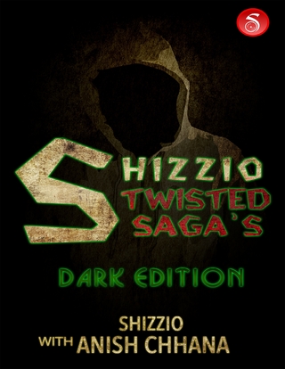 Twisted Saga's: Dark Edition - Anish Chhana; Shizzio