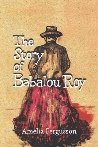 The Story of Babalou Roy - Amelia Fergusson