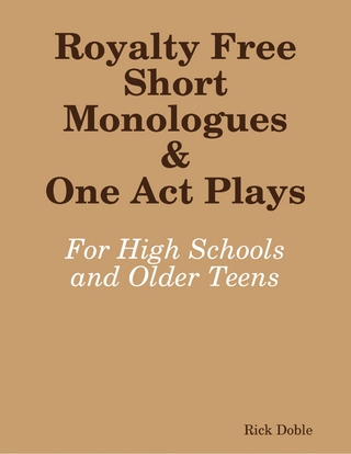 Royalty Free Short Monologues & One Act Plays: For High Schools and Older Teens - Doble Rick Doble