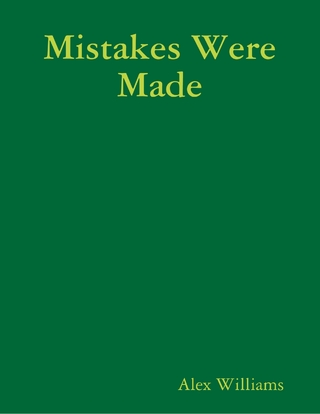 Mistakes Were Made - Williams Alex Williams