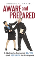 Aware and Prepared - Ronald K. Hanzel
