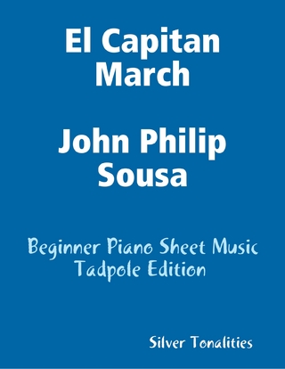 El Capitan March John Philip Sousa - Beginner Piano Sheet Music Tadpole Edition - Silver Tonalities