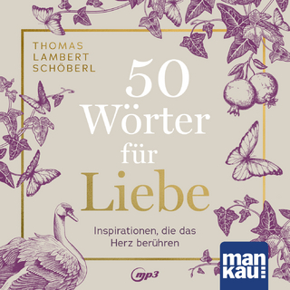 50 Wörter für Liebe - Thomas Lambert Schöberl; Christina Besser …