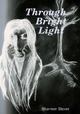 Through Bright Light - Shannon Stever