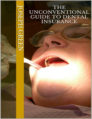 Unconventional Guide to Dental Insurance - Green Joseph Green