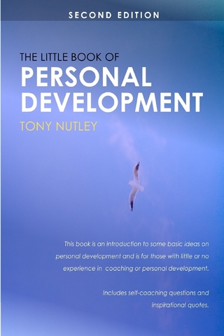 Little Book of Personal Development: Second Edition - Nutley Tony Nutley