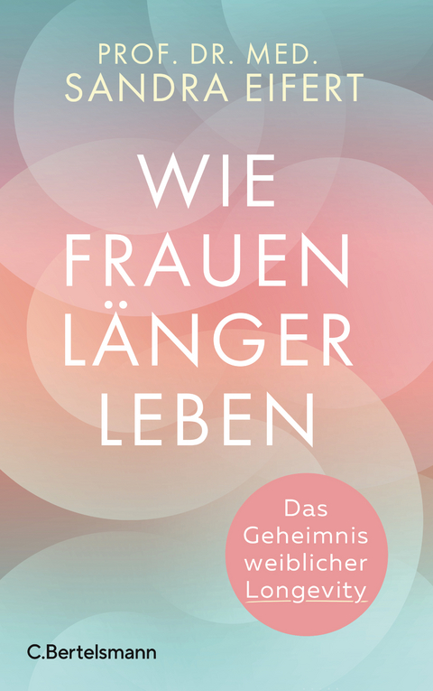 Wie Frauen länger leben - Sandra Eifert