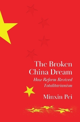 The Broken China Dream - Minxin Pei