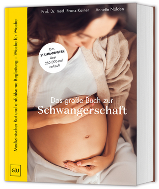 Das große Buch zur Schwangerschaft - Franz Kainer; Annette Nolden