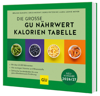 Die grosse GU Nährwert-Kalorien-Tabelle - Ibrahim Elmadfa; Erich Muskat; Doris Fritzsche