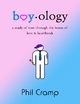 Boyology: A Study of Men Through the Lenses of Love & Heartbreak - Phil Cramp