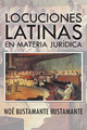 Locuciones Latinas En Materia Jurídica - Noé Bustamante Bustamante