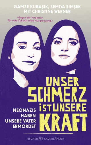 Unser Schmerz ist unsere Kraft - Gamze Kubaşık; Semiya Şimşek; Christine Werner