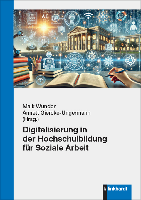 Digitalisierung in der Hochschulbildung für Soziale Arbeit - 