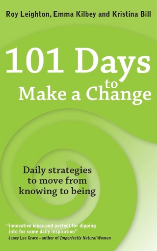 101 Days to Make a Change - Kristina Bill; Emma Kilbey; Roy Leighton