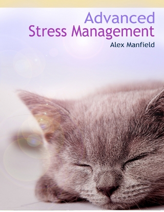 Advanced Stress Management - Manfield Alex Manfield