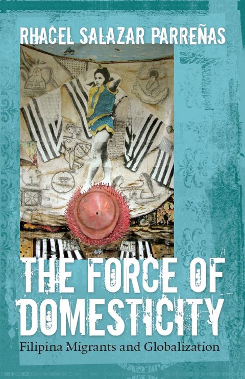 Force of Domesticity -  Rhacel Salazar Parrenas
