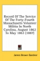 Record of the Service of the Forty-Fourth Massachusetts Volunteer Militia in North Carolina, August 1862 to May 1863 (1887) - James Brown Gardner