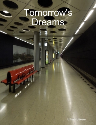 Tomorrow's Dreams - Sarem Ethan Sarem