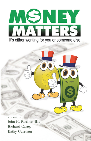Money Matters - Richard Carey; Kathy Garrison; John R. Keuffer