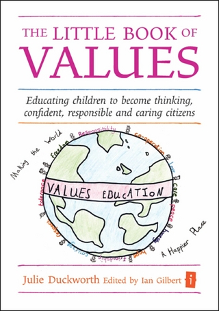 The Little Book of Values - Julie Duckworth; Ian Gilbert