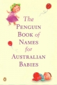 Penguin Book Of Names For Australian Babies - Penguin Adult Publishing