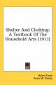 Shelter and Clothing - Helen Kinne; Anna M Cooley