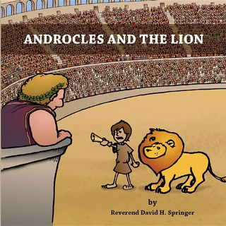 Androcles And The Lion - Reverend David H. Springer