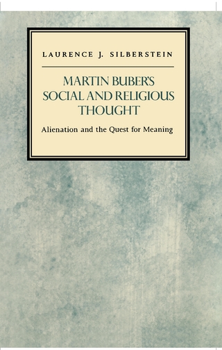 Martin Buber's Social and Religious Thought - Laurence J. Silberstein