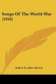 Songs of the World-War (1916) - Arthur St John Adcock