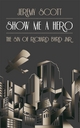 Show Me a Hero - Jeremy Scott