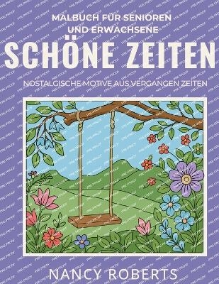 Schöne Zeiten - Nancy Roberts