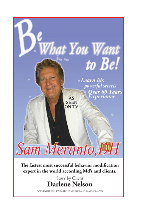 Be What You Want to Be -  Sam Meranto
