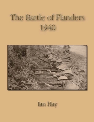 Battle of Flanders 1940 - Hay Ian Hay
