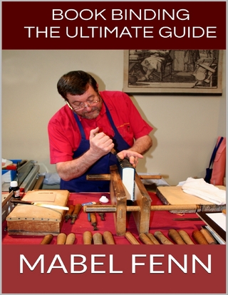 Book Binding: The Ultimate Guide - Fenn Mabel Fenn