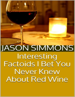 Interesting Factoids I Bet You Never Knew About Red Wine - Simmons Jason Simmons