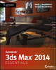 Autodesk 3ds Max 2014 Essentials - Randi L. Derakhshani;  Dariush Derakhshani