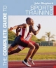 Complete Guide to Sports Training - Shepherd John Shepherd