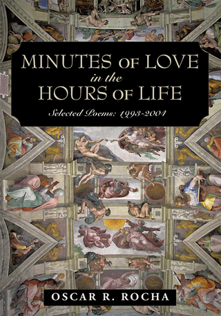Minutes of Love in the Hours of Life - Oscar R. Rocha