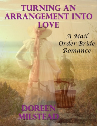 Turning an Arrangement Into Love: A Mail Order Bride Romance - Hart Susan Hart
