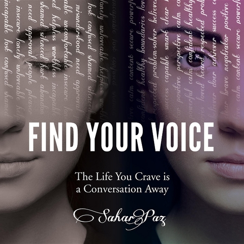 Find Your Voice : The Life You Crave is a Conversation Away -  Sahar Paz
