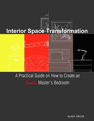 Interior Space Transformation: A Practical Guide On How to Create an Erotic Master's Bedroom - Arcos Glady Arcos